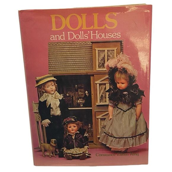 Dolls & Dolls' Houses by Constance King 1979 Hardback DJ - Picture 1 of 9